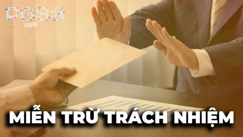 Miễn Trừ Trách Nhiệm: Tổng quan chung